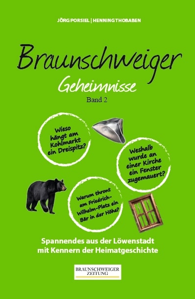 Braunschweiger Geheimnisse: 50 Spannende Geschichten aus der Löwenstadt Teil 2