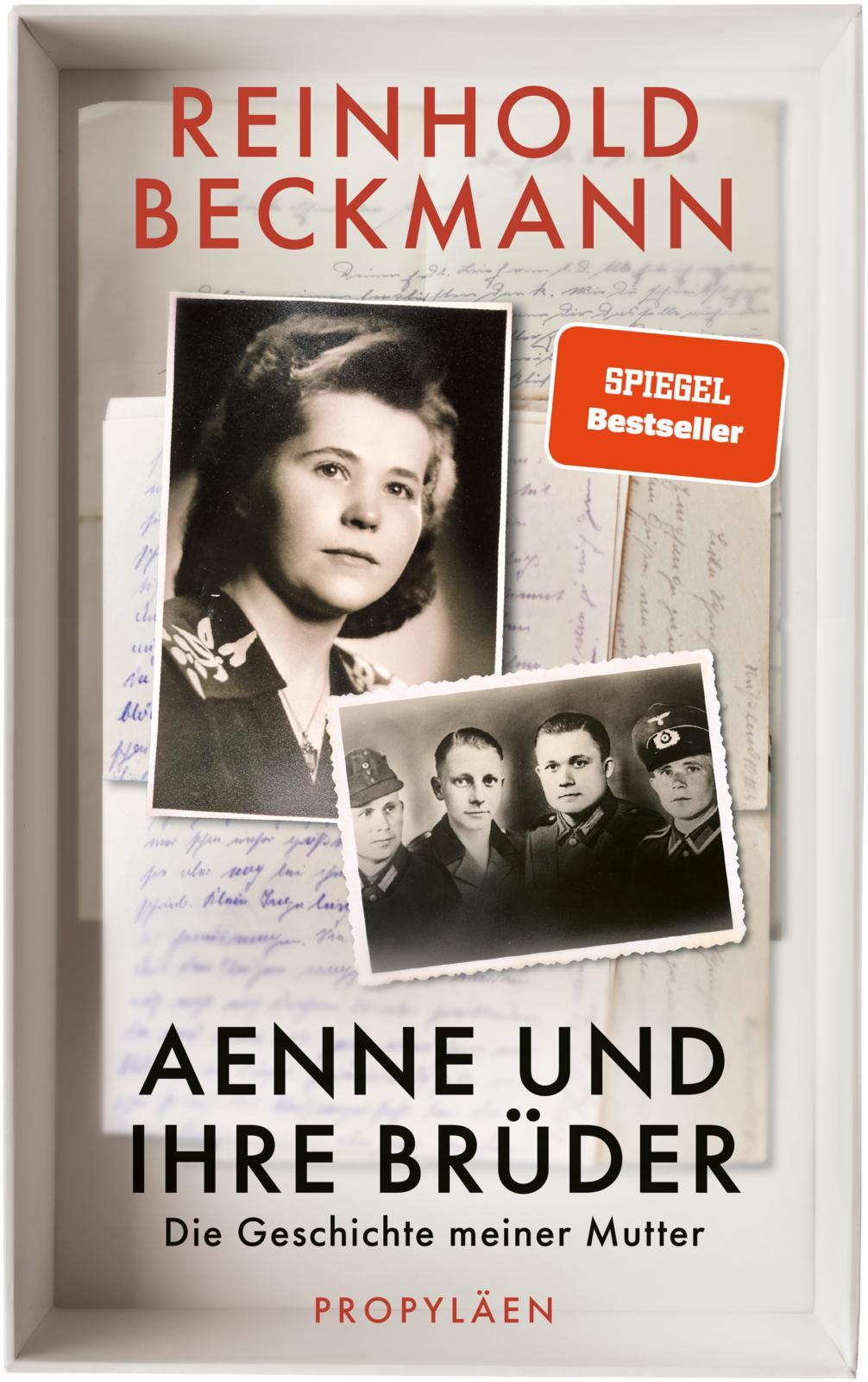 Aenne und ihre Brüder Die Geschichte meiner Mutter | Reinhold Beckmann erzählt die Geschichte seiner Familie - ein Buch gegen das Schweigen über den Krieg